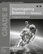 Investigating Science For Jamaica: Integrated Science Workbook: Grade 8 - Preview