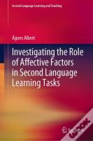 Investigating The Role Of Affective Factors In Second Language Learning Tasks