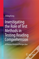 Investigating The Role Of Test Methods In Testing Reading Comprehension