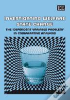 Investigating Welfare State Change - The 'Dependent Variable Problem' In Comparative Analysis