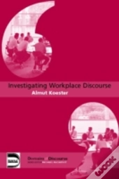 Investigating Workplace Discourse