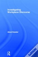 Investigating Workplace Discourse