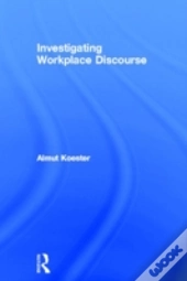 Investigating Workplace Discourse