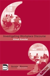 Investigating Workplace Discourse