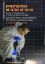 Investigation De Scène De Crime : Fixation De L'État Des Lieux Et Traitement Des Traces D'Objets.3e Édition Revue Et Augmentée. - Preview
