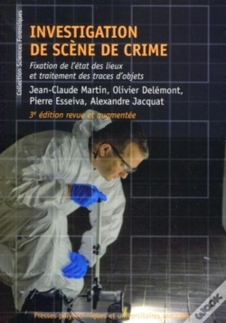 Capa do artigo Investigation De Scène De Crime : Fixation De L'État Des Lieux Et Traitement Des Traces D'Objets.3e Édition Revue Et Augmentée.