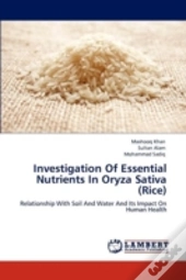 Investigation Of Essential Nutrients In Oryza Sativa (Rice)