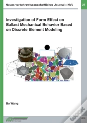 Capa do artigo Investigation Of Form Effect On Ballast Mechanical Behavior Based On Discrete Element Modeling