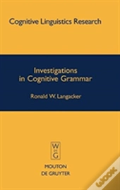 Investigations In Cognitive Grammar