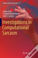 Investigations In Computational Sarcasm