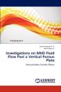 Investigations On Mhd Fluid Flow Past A Vertical Porous Plate - Preview