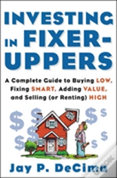Investing In Fixer-Uppers