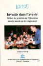 Investir Dans L'Avenir ; Definir Les Priorites De L'Education Dans Le Monde En Developpement - Preview