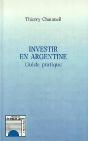 Investir En Argentine ; Guide Pratique - Preview