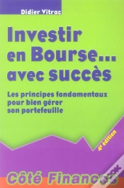 Capa do artigo Investir En Bourse Avec Succes ; Les Principes Fondamentaux Pour Bien Gerer Son Portefeuille (4e Edition)