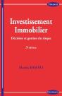 Investissement Immobilier, 3e Ed. - Decision Et Gestion Du Risque - Preview