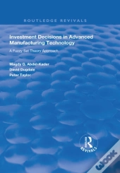 Investment Decisions In Advanced Manufacturing Technology