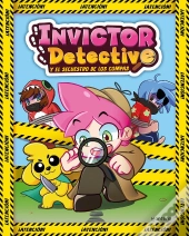 Invictor Detective Y El Secuestro De Los Compas (Invictor Detective 1)
