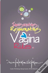 Invigorating & Rejuvenating Vagina Rules