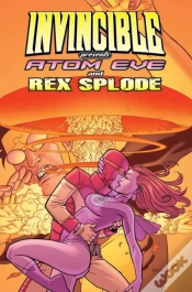 Capa do artigo Invincible Presents Atom Eve & Rex Splode Volume 1
