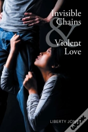 Capa do artigo Invisible Chains & Violent Love