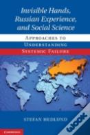 Invisible Hands, Russian Experience, And Social Science