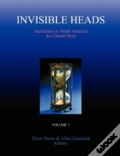 Capa do artigo Invisible Heads: Surrealists In North America - An Untold Story, Volume 1