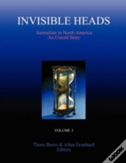 Capa do artigo Invisible Heads: Surrealists In North America - An Untold Story, Volume 1
