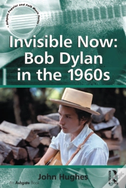 Capa do artigo Invisible Now: Bob Dylan In The 1960s