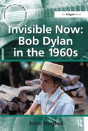 Invisible Now: Bob Dylan In The 1960s - Preview