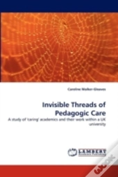 Invisible Threads Of Pedagogic Care