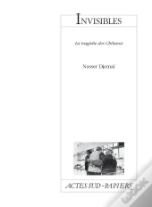 Invisibles ; La Tragédie Des Chibanis