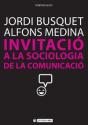 Invitació A La Sociologia De La Comunicació - Preview