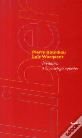 Invitation À La Sociologie Réflexive