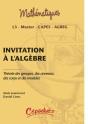 Invitation À L'Algèbre ; Théorie Des Groupes, Des Anneaux, Des Corps Et Des Modules - Preview