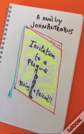 Invitation To A Plague  Hardback