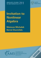 Invitation To Nonlinear Algebra