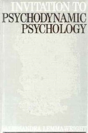 Invitation To Psychodynamic Psychology - Preview