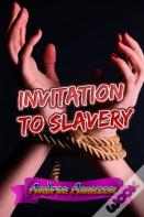 Invitation To Slavery