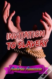 Invitation To Slavery