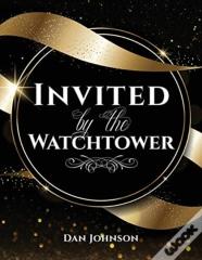 Invited By The Watchtower