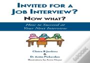Invited For A Job Interview? Now What?