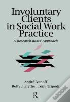 Involuntary Clients In Social Work Practice