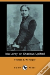 Capa do artigo Iola Leroy; Or, Shadows Uplifted (Dodo Press)