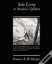 Capa do artigo Iola Leroy Or Shadows Uplifted