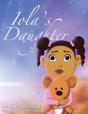 Iola'S Daughter - Preview