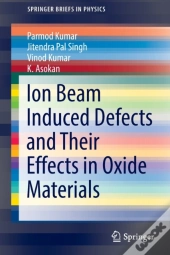 Ion Beam Induced Defects And Their Effects In Oxide Materials