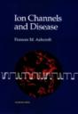 Ion Channels And Disease - Preview