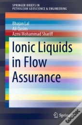 Ionic Liquids In Flow Assurance