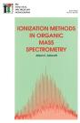 Ionization Methods In Organic Mass Spectrometry - Preview